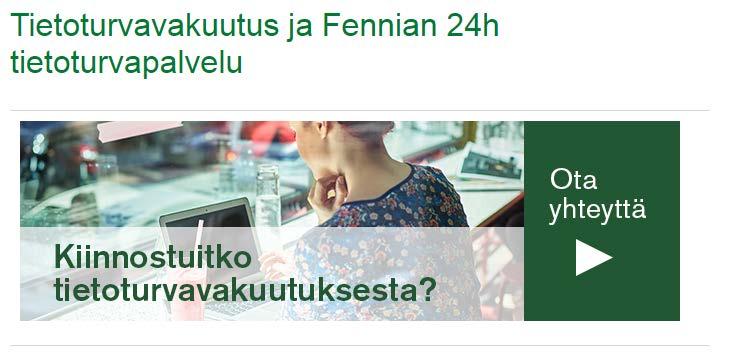 Kiitos! www.fennia.fi -> tietoturvavakuutus jani.