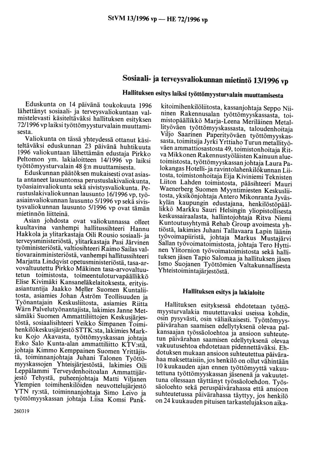 StVM 13/1996 vp- HE 72/1996 vp Sosiaali- ja terveysvaliokunnan mietintö 13/1996 vp Hallituksen esitys laiksi työttömyysturvalain muuttamisesta Eduskunta on 14 päivänä toukokuuta 1996 lähettänyt