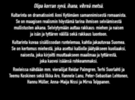 vierailijat Reidar Palmgren, Terhi Suorlahti ja Teemu Koskinen sekä Ilkka Aro, Hannele Lanu, Peter-Sebastian Lehtonen, Hannu Müller, Anna-Maija Nissi ja Mirva Tolppanen. KE 17.1. KLO 19 ENSI-ILTA PE 19.