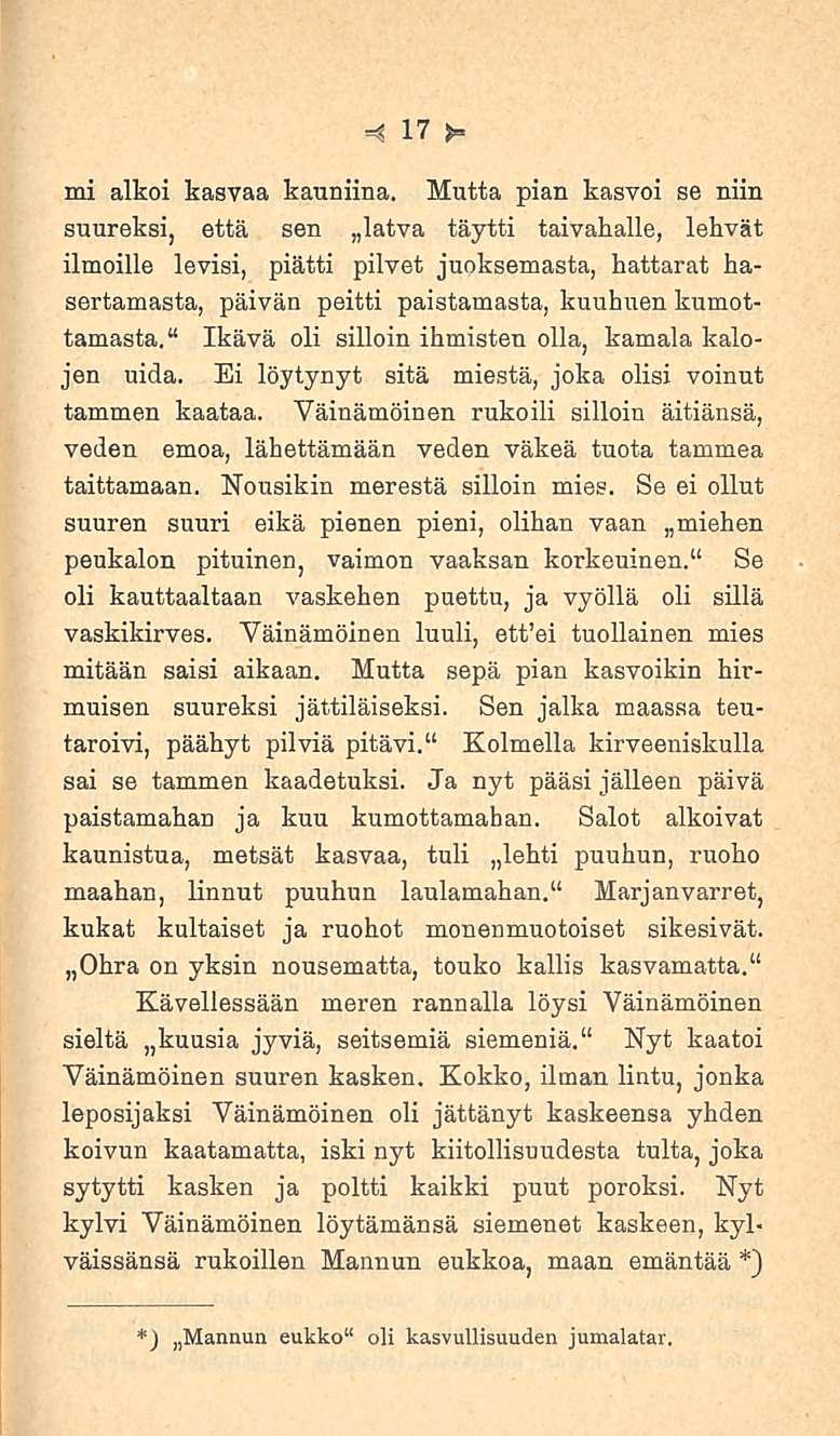 17 mi alkoi kasvaa kauniina.