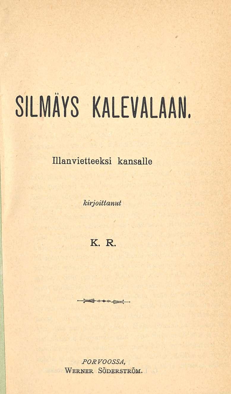 SILMÄYS KALEVALAAN.