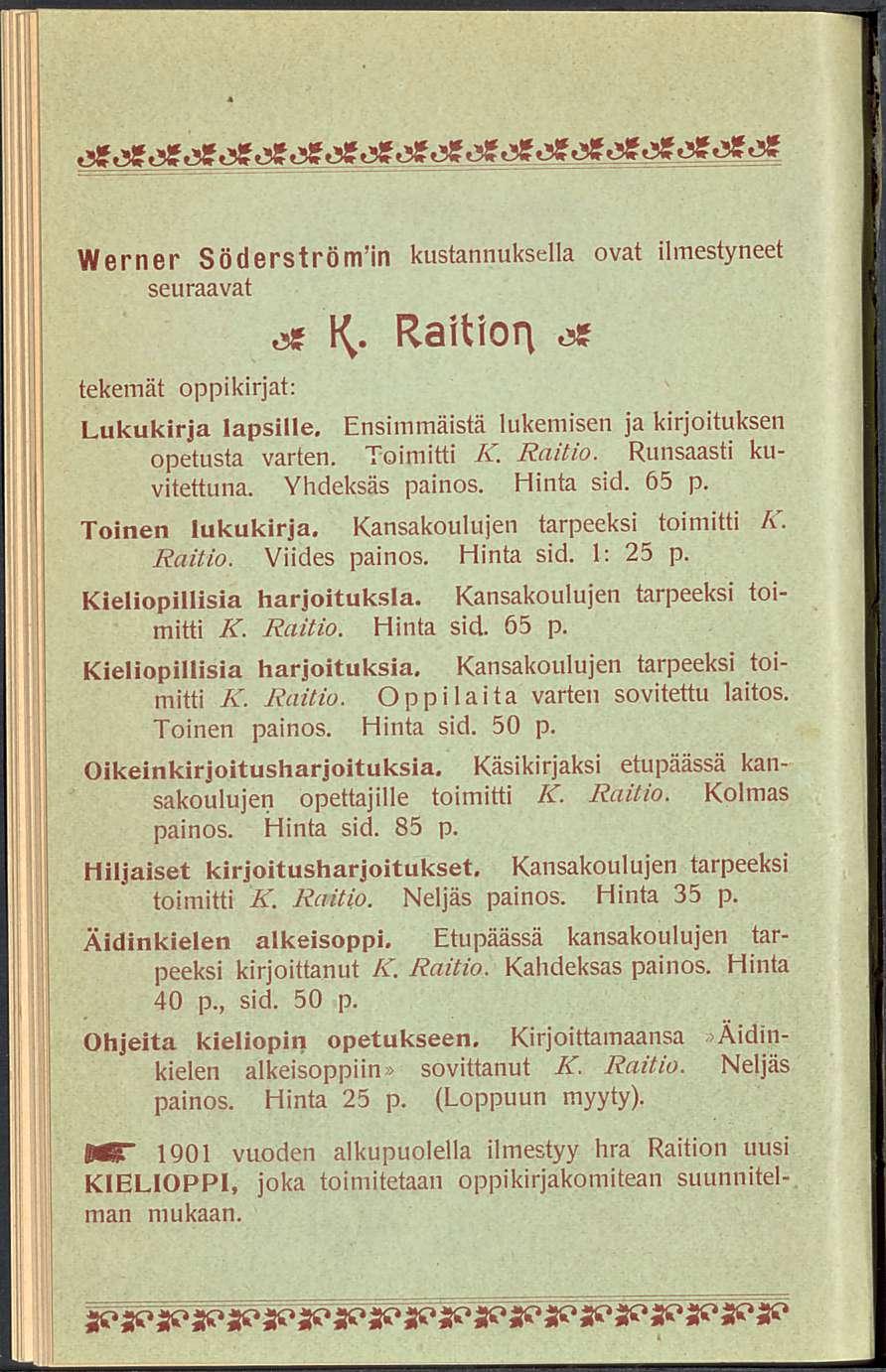<g&&&&&&&cb&&<^&&&&&&i& Werner Soderstrom'in kustannuksella seuraavat tekemat oppikirjat: & \{. Raition, «# ovat ilmestyneet Lukukirja lapsille. Ensimmaista lukemisen jakirjoituksen opetusta varten.