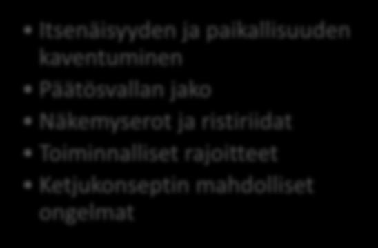 Yrittäjät voivat jakaa informaatiota keskenään tai ketju kautta voi saada koulutusta ja neuvontaa.
