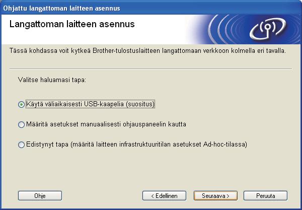 Lngttomn verkon käyttäjille f Vlitse Käytä väliikisesti USB-kpeli (suositus) j npsut sitten Seurv.