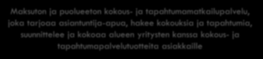 Kouvolan kokous-ja tapahtumapalvelut VisitKouvola Mitä?