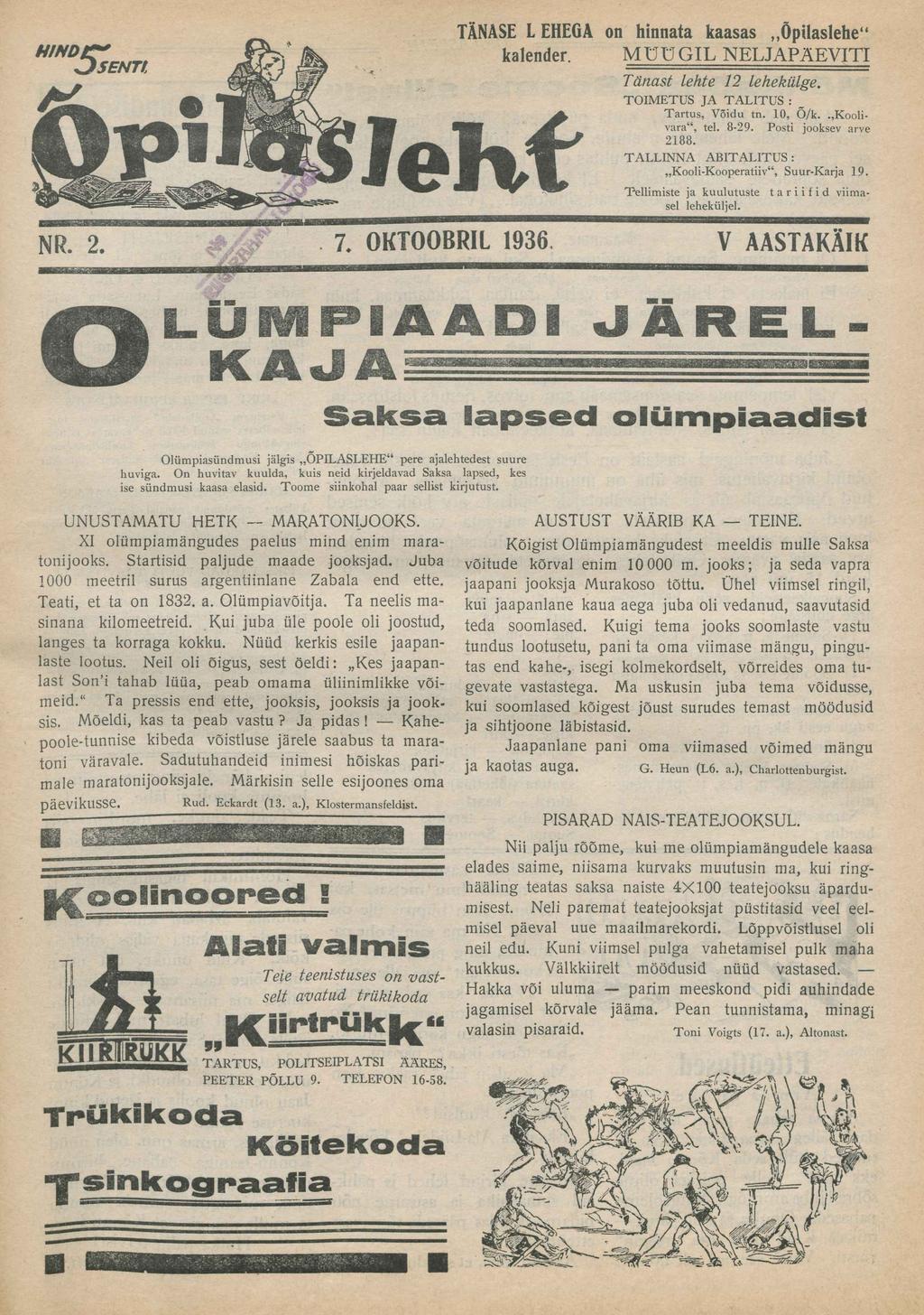 NR. 2. 7. OKTOOBRIL 1936, Jdž-' LUMPIAADI.y-;: -' KAJA ' Olümpiasündmusi jälgis ÕPILASLEHE pere ajalehtedest suure huviga.