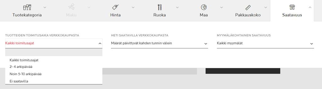 Voit lajitella tuotteet saatavuuden mukaan kohdasta Tuotteet Saatavuus Tuotteiden toimitusaika verkkokaupasta jossa voit valita vaihtoehdoista: Kaikki toimitusajat /