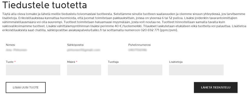 24 Erikoistilaus Jos haluamaasi tuotetta ei löydy Alkon valikoimasta, tarjoamme rekisteröityneille asiakkaillemme erikoistilaus-palvelua.