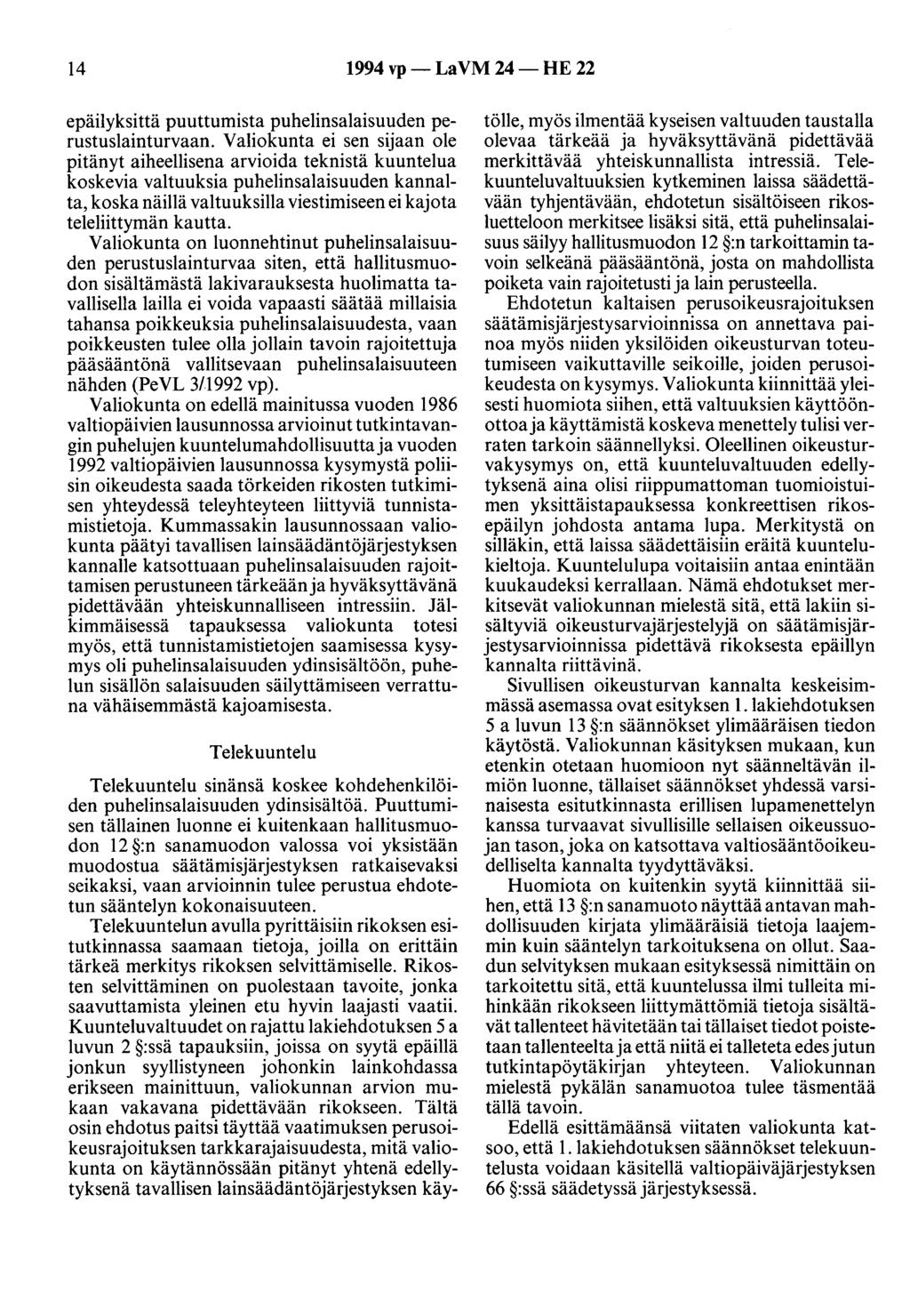 14 1994 vp- La VM 24- HE 22 epäilyksittä puuttumista puhelinsalaisuuden perustuslainturvaan.