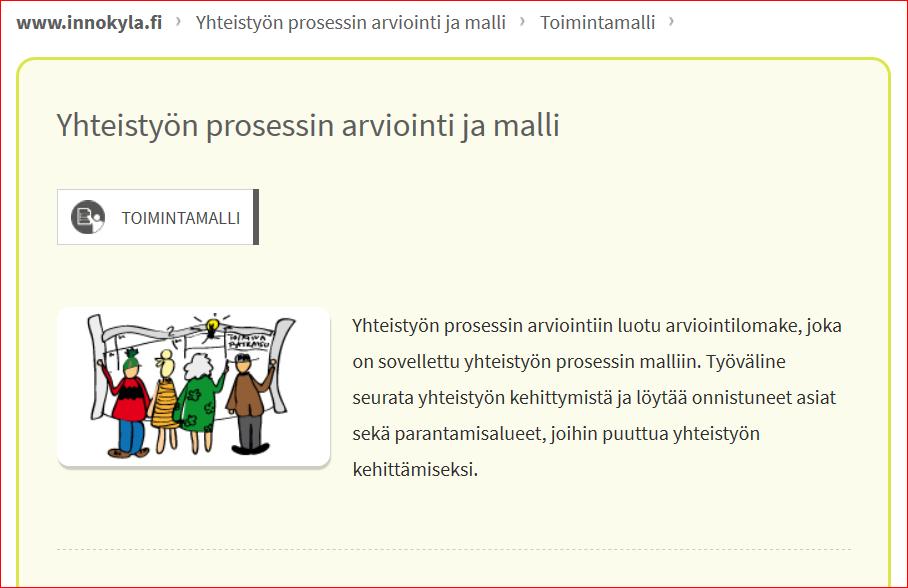 Liitteet: Yhteistyön prosessin arviointilomake Yhteistyön prosessin malli_sovellus Käyttötarkoitus Sujuva ja toimiva yhteistyö on monien asioiden summa, siksi on tärkeää, että sitä seurataan ja