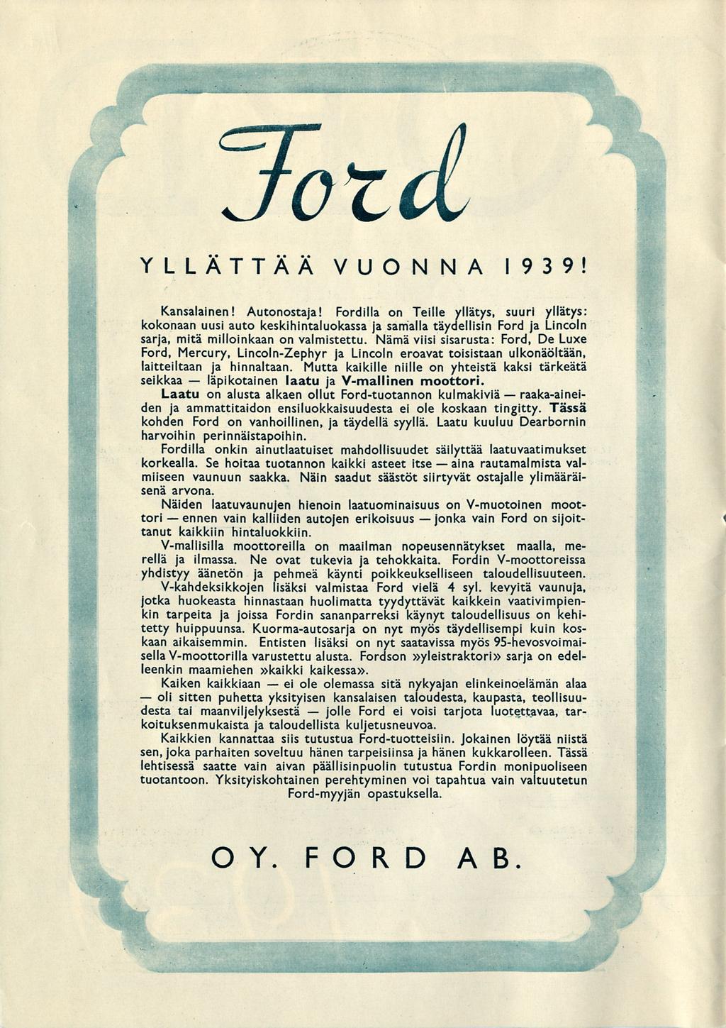 «oli ennen läpikotainen ei jolle i* YLLÄTTÄÄ VUONNA 1939! Kansalainen! Autonostaja!