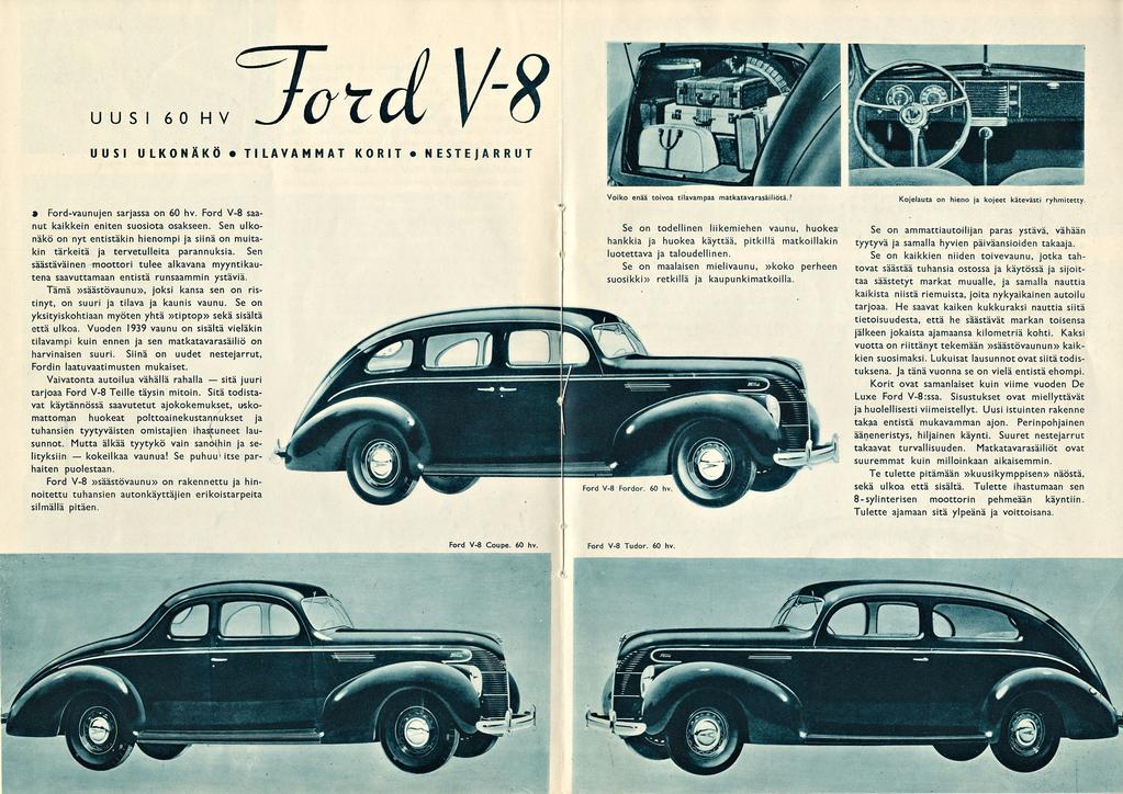 UUSI UUSI (/ 60 HV ULKONÄKÖ rt T/L\/ TILAVAMMAT KORIT I/")? O f NESTEjARRUT Voiko enää toivoa tilavampaa matkatavarasäiliötä.? Ford-vaunujen sarjassa on 60 hv.