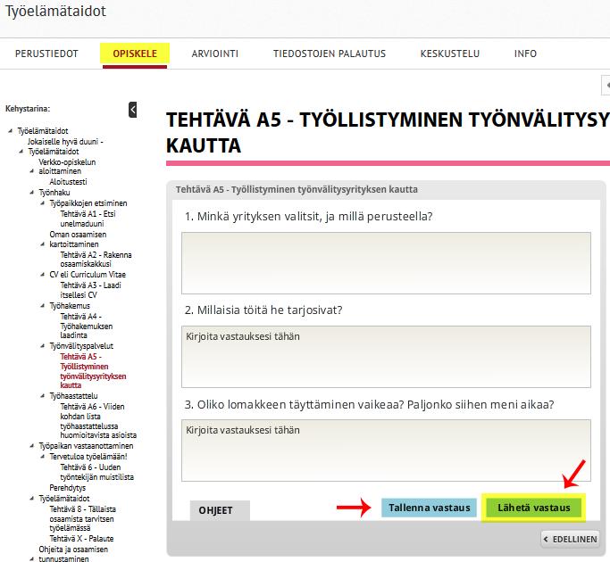 Tallentaako ohjelma automaattisesti tehtävävastaukseni, kun olen vastaamassa tehtävään? Ei tallenna! Tallenna esseetyyppisten tehtävien vastaukset aina itsellesi ennen vastauksen lähettämistä.