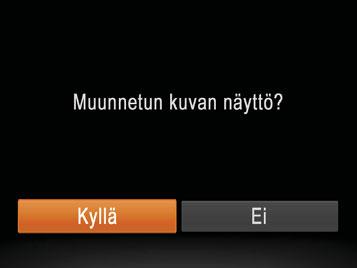 Valitse koko painamalla <q><r>painikkeita ja paina sitten <m>-painiketta. [Tallennetaanko uusi kuva?] tulee näyttöön. Tarkista uusi kuva. Paina <n>-painiketta. [Muunnetun kuvan näyttö?