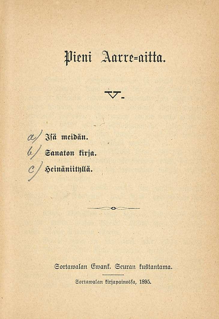 Pieni Karre-aitta. Isä meidän. Sanaton kirja. Heinäniityllä.