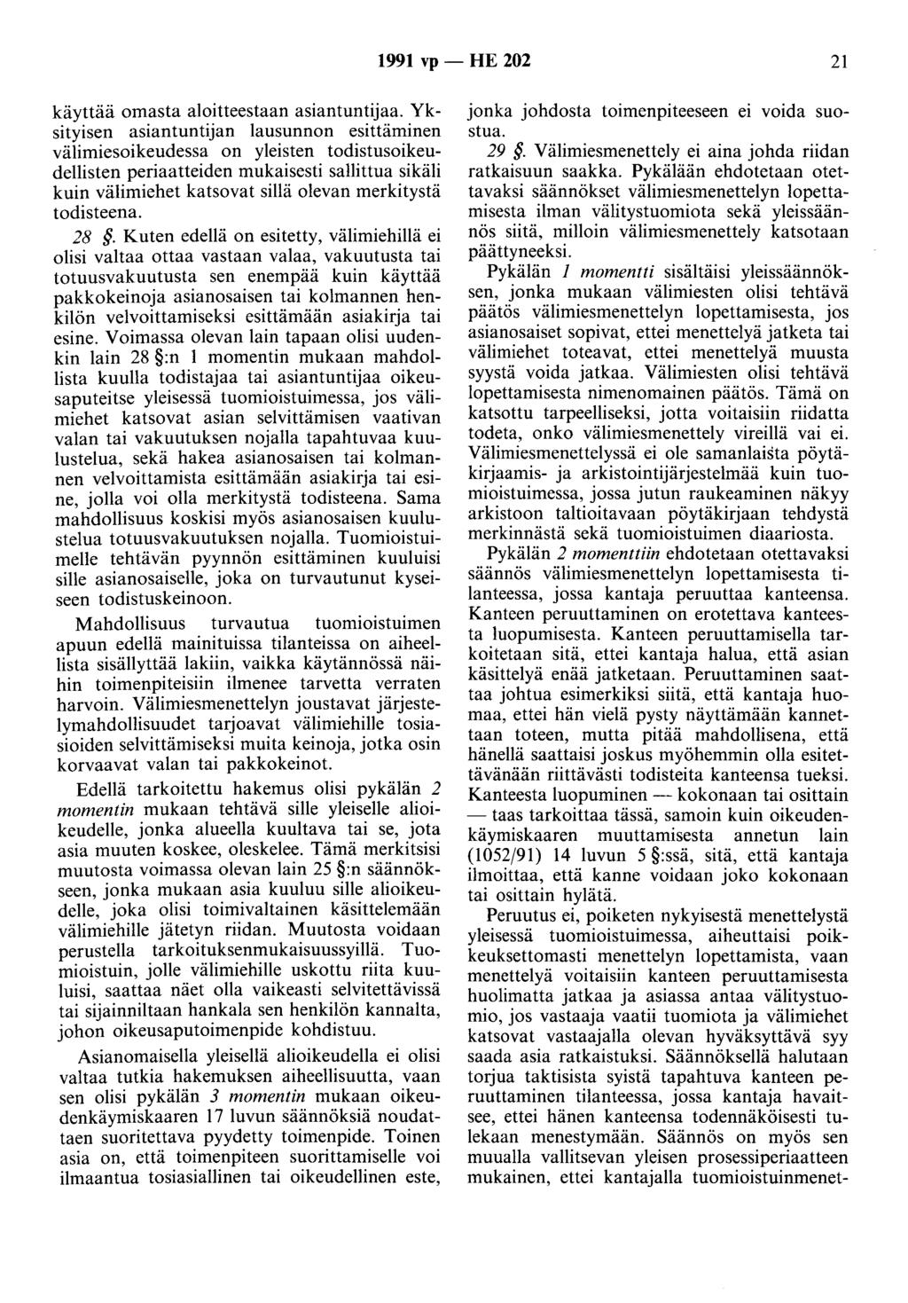 1991 vp - HE 202 21 käyttää omasta aloitteestaan asiantuntijaa.