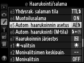 1 Valitse salaman tai valotuksen haarukointi Mukautettujen asetusten valikkokohdassa e5 (Autom. haarukoinnin asetus). G-painike Valikot saa näkyviin painamalla G-painiketta.