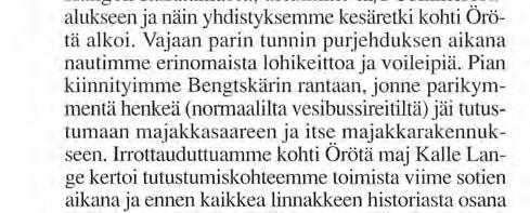 Hangon Rannikkopatteriston Perinneyhdistys Orössä Maihinnousu Öröhön. 27.7.1941 aikana. Myöskin linnakkeen rautatie ja veturikalusto sai ansaitun huomionsa.