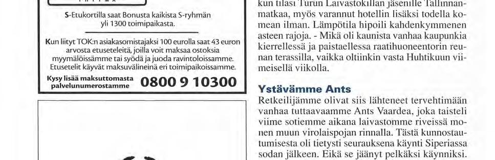 juoda ravintoloissamme. Etusetelit käyvät maksuvälineinä eri toimipaikoissamme.