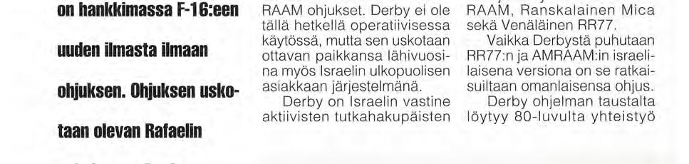 Uusi Rafaelin Derby ohjus F-16 siiven alla. Israelin ilmavoimat (IDF) on hankkimassa F-16:een uuden ilmasta ilmaan ohjuksen.