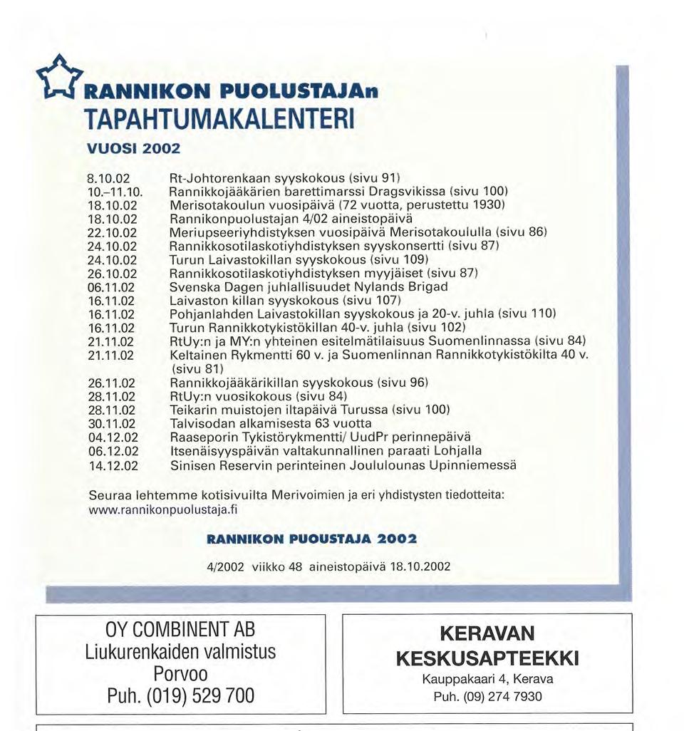 < T. RANNIKON PUOLUSTAJAn TAPAHTUMAKALENTERI VUOSI 2002 8.10.02 10.-11.10. 18.10.02 18.10.02 22.10.02 24.10.02 24.10.02 26.10.02 06.11.02 16.11.02 16.11.02 16.11.02 21.11.02 21.11.02 26.11.02 28.11.02 28.11.02 30.