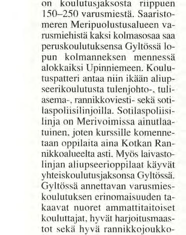 CD E 0 'c O c O Maailman kauneimmassa saaristossa. Turun saaristossa, toimii Turun Rannikkopatteristo. Patteristoon kuuluu Gyltössä sijaitsevat esikunta. Koulutuspatteri.