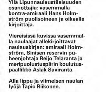 Yllä Lipunnaulaustilaisuuden osanottajia: