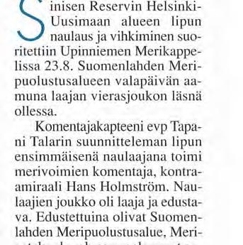 Suomenlahden Meripuolustusalueen komentaja, kommodori Heikki Salmela löi seuraavan naulan.