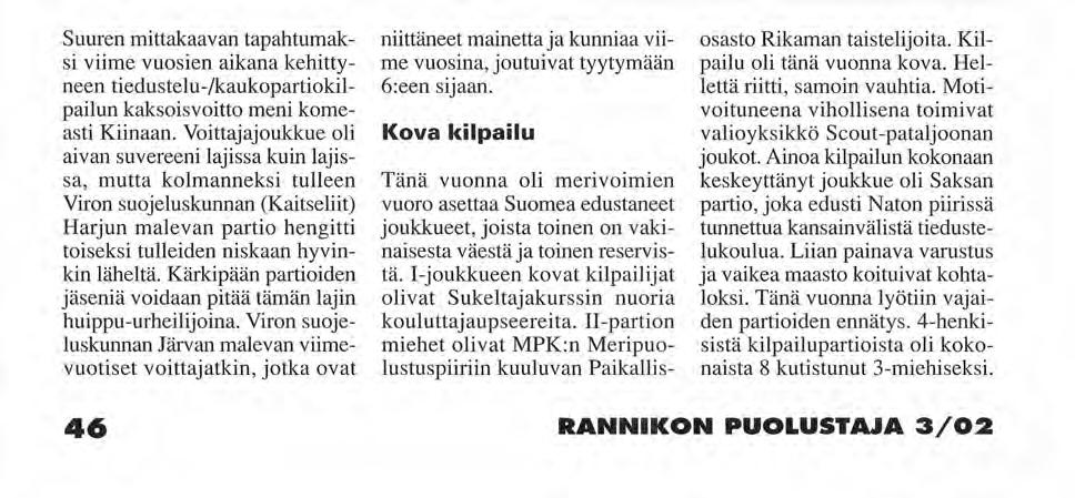 Erna 2 hikeä ja tai 1 Maailman kovimman sotilaspartiokilp ailun maineen saavuttanut Erna Retk / Erna Raid - kilpailu