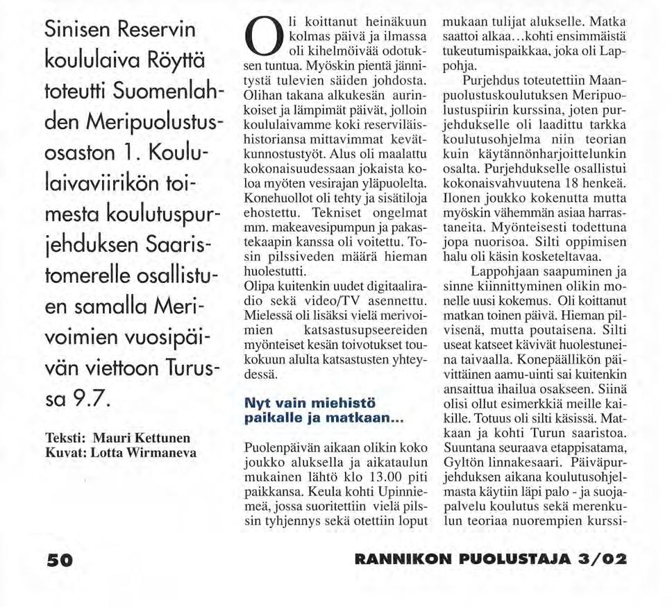 Sinisen Reservin koulu la iva Röyttä toteutti Suomenlahden Meripuolustusosaston 1.