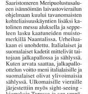 Alus on varustettu MM/SPS 702 etsintätutkalla ja MM/SPN 753 navigointitutkalla.
