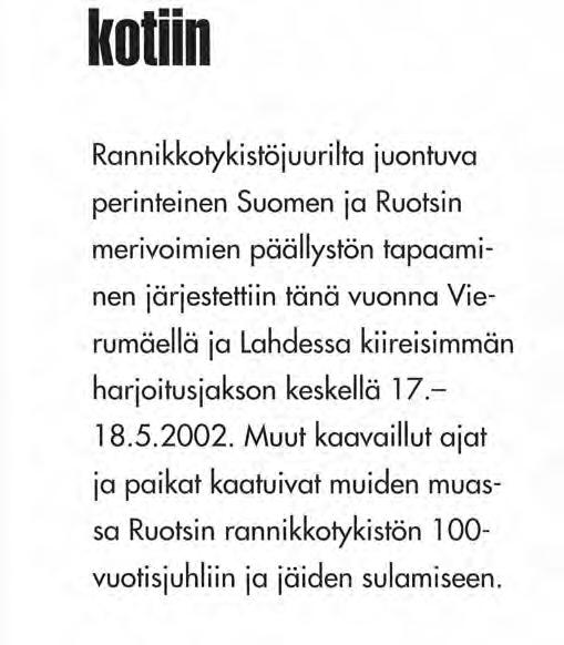 Ruotsin nuorennusleikattu joukkue astui maihin Helsingissä eversti 1 Stellan Fagrelkin johdossa harmittavan hyväkuntoisena.