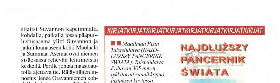 Patoniemen, Noisniemen ja Oravanniemen kävijä joutuu jo näkemään vaivaa löytääkseen nämä miltei unohdetut, rannikkotykistön historiasta kertovat kohteet.