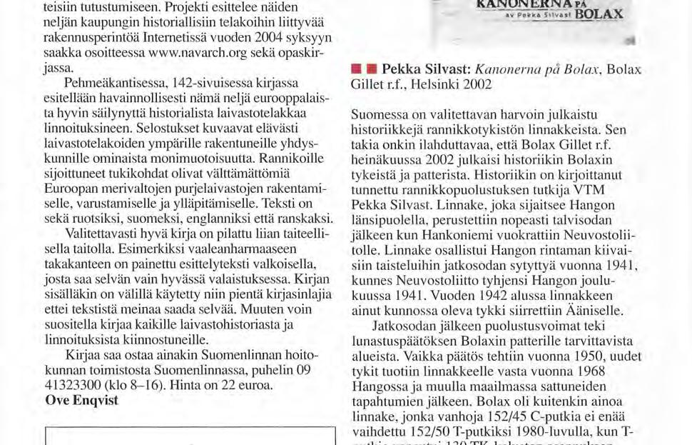 historiallisiin rakennuksiin ja telakkalaitteisiin tutustumiseen.