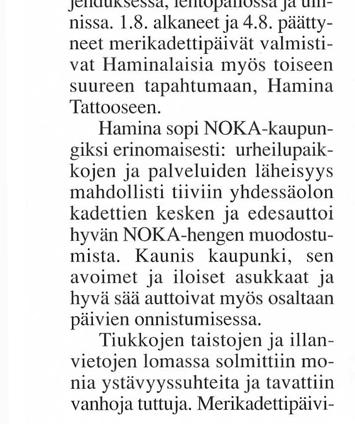 ijpj ^^ :na paremmin tun- V netut Merikadettipäivät järjestettiin tänä vuonna Itä-Suomessa, Haminassa.