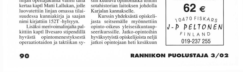 Esiupseerikurssi 55 päätökseen Maanpuolustuskorkeakoulun jatkotutkinto-osastolla 26.8.2001 alkanut Esiupseerikurssi 55 Merivoimalinja 21 opinnot päättyivät 7.6.2002 juhlallisin menoin.