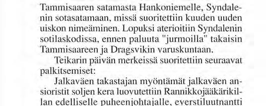 Vasemmalta Paavo Teikari, Viljo Lehtonen ja Aarne Krogerus. (Kuva: Henrik Krogerus) Vaasan Rannikkojääkäripataljoonan perinnepäivää eli Teikarin päivää vietettiin 5.7.2002.