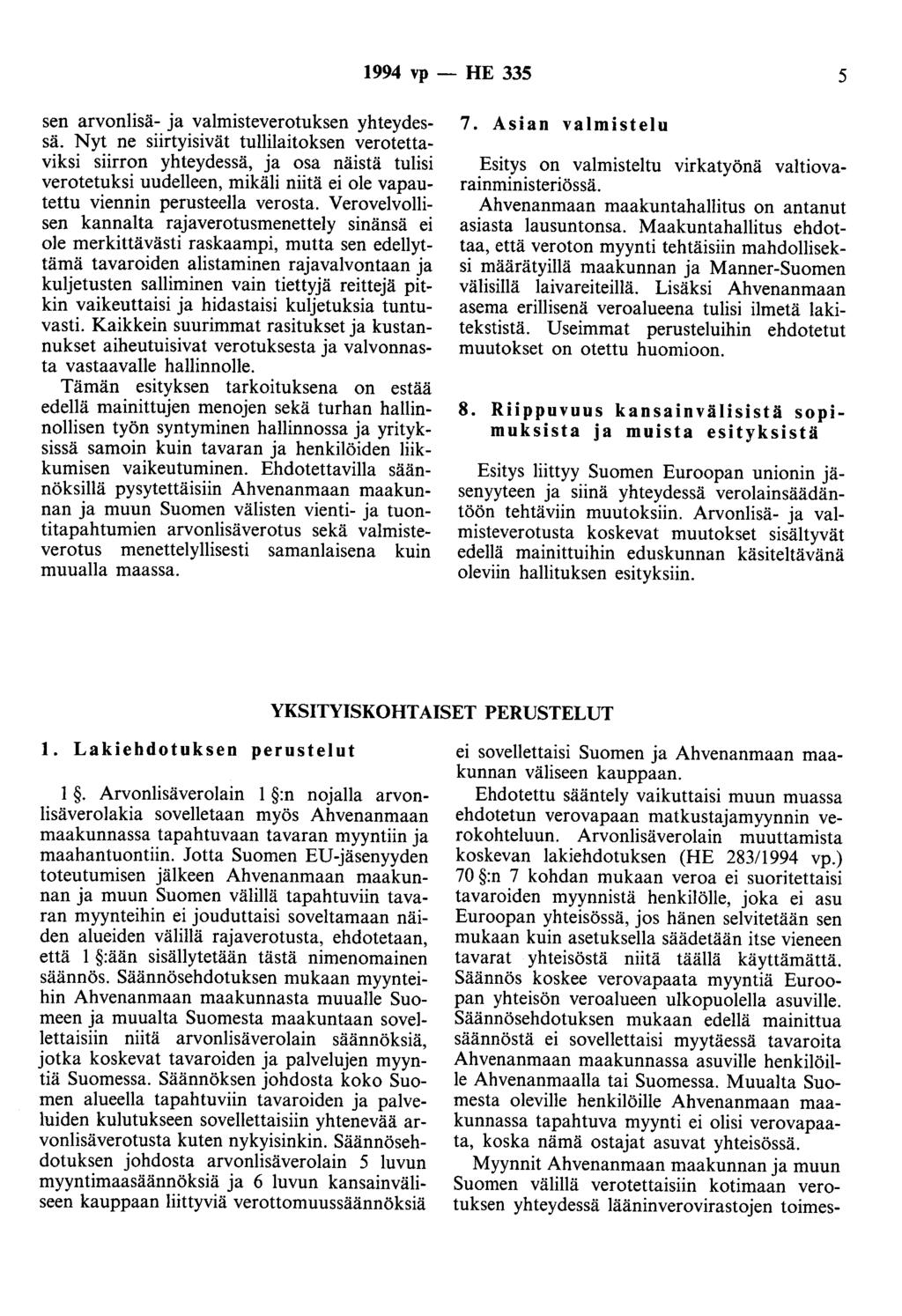 1994 vp - HE 335 5 sen arvonlisä- ja valmisteverotuksen yhteydessä.