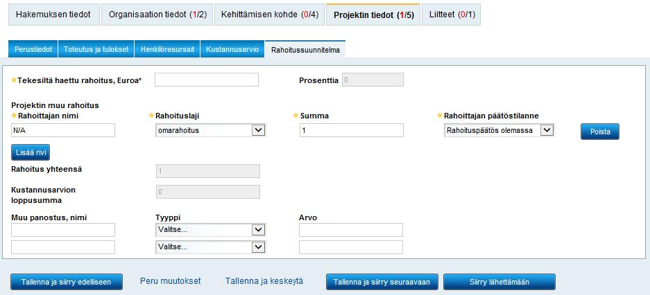 OHJE 7 (7) Rahoitusta haetaan kustannusten mukaisesti Kohtaan Tekesiltä haettu rahoitus laitetaan edellisen välilehden summa miinus 1, eli haettu rahoitus on