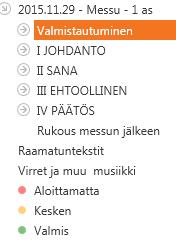 Ennalta määritellyt suodattimet: Jumalanpalveluspuussa on muutamia ennalta määristeltyjä suodattimia: Raamatuntekstit Näyttää palveluksen raamatuntekstit.
