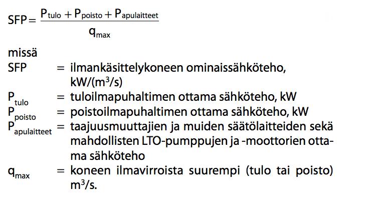 Yksittäisen ilmanvaihtokoneen SFP-luku saa siis olla 2,0 kw/(m3/s) korkeampi, kunhan se kompensoidaan vähemmän sähkötehoa ottavien koneiden arvolla, niin että kaikkien ilmanvaihtokoneiden