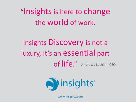Insights Discovery -profiili ja Merkitys ryhmälle -sivu Jokainen tuo työyhteisön toimintaan oman tärkeän panoksensa ja henkilökohtainen toimintatyyli on osa sitä.