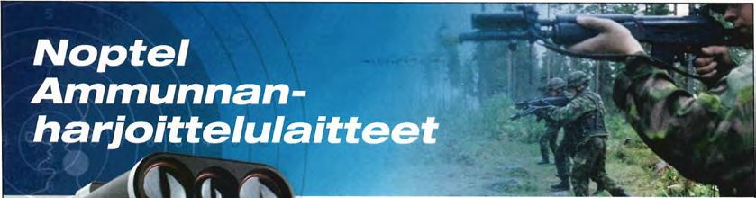 T a r k k u u s a m m u n t a - j a k e n t t ä h a r j o i t t e l u järjestelmät voidaan pystyttää nopeasti ja harjoitukset toteuttaa realistisesti ja t u r v a l l i s e s t i.