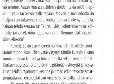 Kurssilaisen taustajoukkoja, joista eräänä priimus viittasi juhlapuheessaan. Vasemmalta Tiia Koljonen, kokelas Matti Sivunen, vanhemmat Eeroja Raija Sivunen. nattaa edes yrittää.