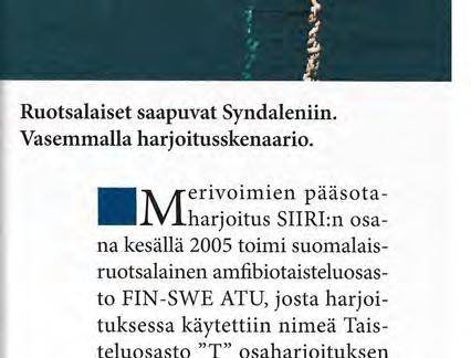 Taisteluosasto "T" osaharjoituksen johtajan komentaja Jukka Tuonosen mukaan.