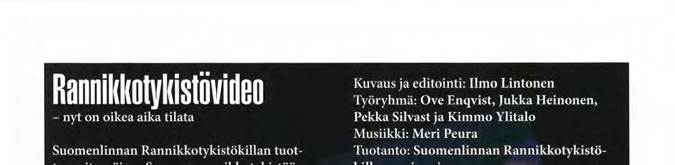 videota varten kuvattua uutta materiaalia. Videota myydään % omakustannushintaan 20 euro + mahdolliset postituskulut.