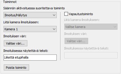 SÄÄNNÖT Sääntötoiminnot Kuva 6.12: Valitse toiminnat. Kun ilmoitustapahtumaikkuna on auki, laukaistut ilmoitukset avautuvat siihen (Kuva 6.13). Ilmoitus aukeaa, kun liikettä havaitaan Aula -kamerassa.