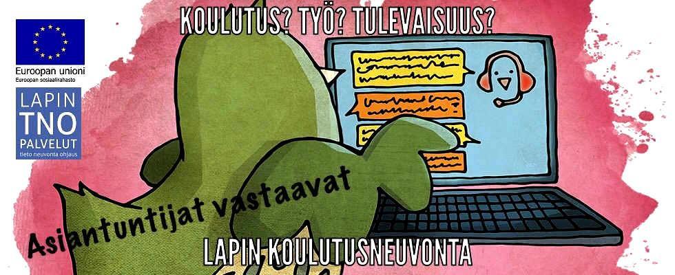 Hyvä käytäntö 2: Lapin koulutusneuvonta -palvelu Lapin koulutusneuvonta -palvelussa verkkoneuvojat auttavat, kun henkilö miettii vaihtoehtoja koulutukseen, työhön ja tulevaisuuteen Palvelu avattu 9.1.