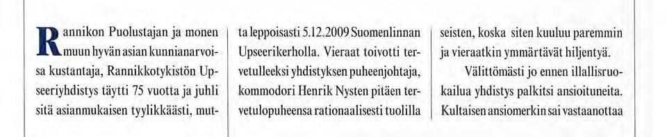 Järjestöt Rannikkoupseeriyhdistys Rannikkotykistön Upseeriyhdi Komentaja evp Hans-Peter Rekola ja kiitospuhe. Kuva: Kai Masattn.
