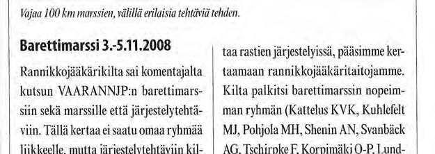 2009 Antti Rautiaiselle antti@rautiainen.cc. tä haasteen, johon vastataan. Tarkoituk- killan sihteerille Antti Rautiaiselle sena on saada oma kahden hengen partio antti@rautiainen.